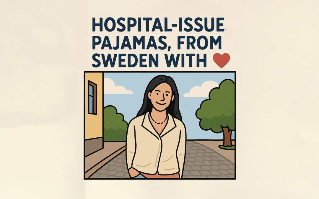 Hospital-Issue Pajamas, From Sweden With Love